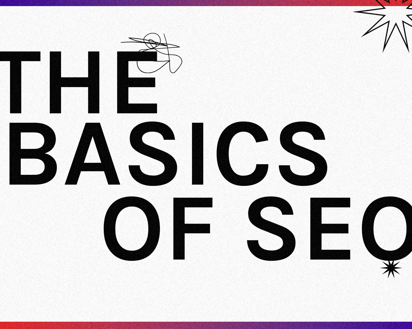 The Basics of SEO
